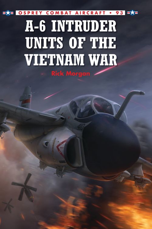 Cover Art for 9781849087551, A-6 Intruder Units of the Vietnam War by Rick Morgan