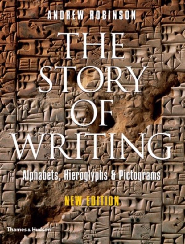 Cover Art for 9780500286609, The Story of Writing by Andrew Robinson