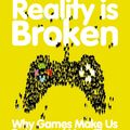 Cover Art for 9780099540281, Reality Is Broken by Jane McGonigal