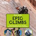 Cover Art for 9781786960580, Bear Grylls - Epic Climbs by Bear Grylls