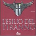Cover Art for 9788842914457, L'esilio del tiranno by Raymond E. Feist