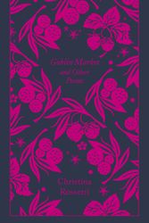 Cover Art for 9780241303061, Goblin Market and Other PoemsPenguin Pocket Poetry by Christina Rossetti