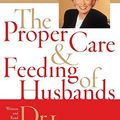 Cover Art for 9780060566142, Proper Care and Feeding of Husbands by Laura Schlessinger