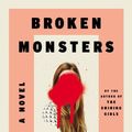 Cover Art for 9781478930105, Broken Monsters by Lauren Beukes