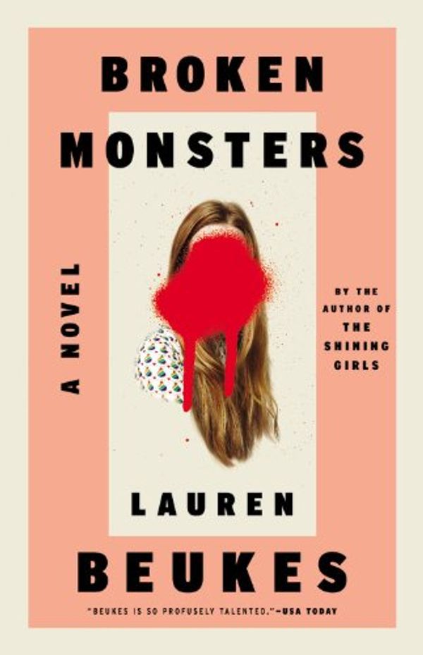 Cover Art for 9781478930105, Broken Monsters by Lauren Beukes