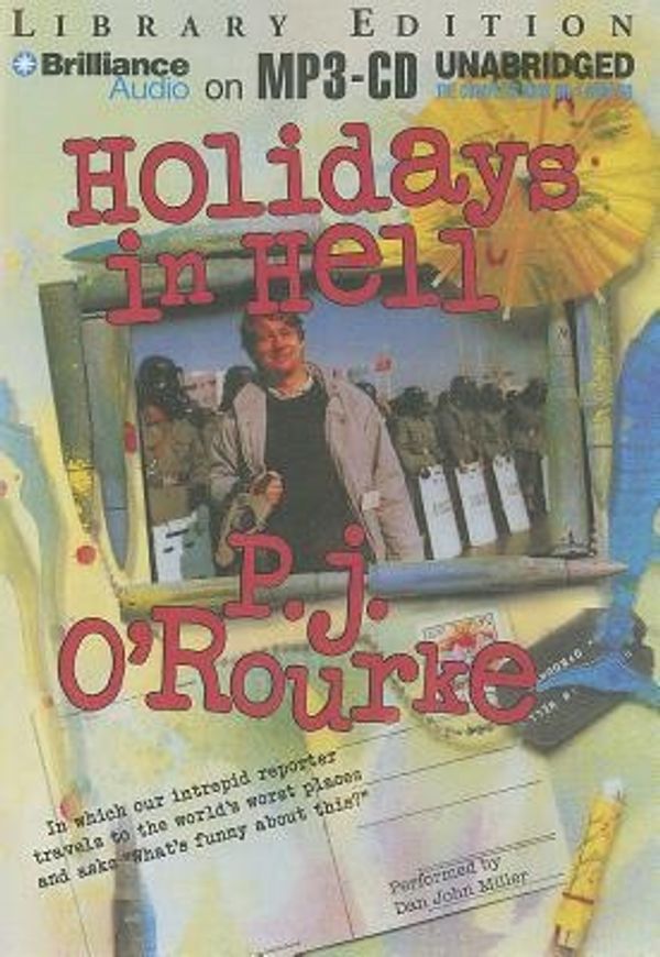 Cover Art for 9781455841981, Holidays in Hell by O'Rourke, P. J.