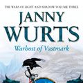 Cover Art for 9780007364398, Warhost of Vastmark (The Wars of Light and Shadow, Book 3) by Janny Wurts