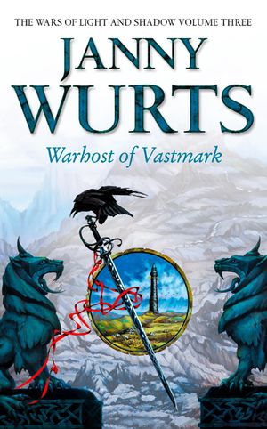 Cover Art for 9780007364398, Warhost of Vastmark (The Wars of Light and Shadow, Book 3) by Janny Wurts