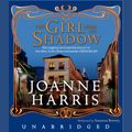 Cover Art for 9780061672729, The Girl with No Shadow by Joanne Harris, Susanna Burney