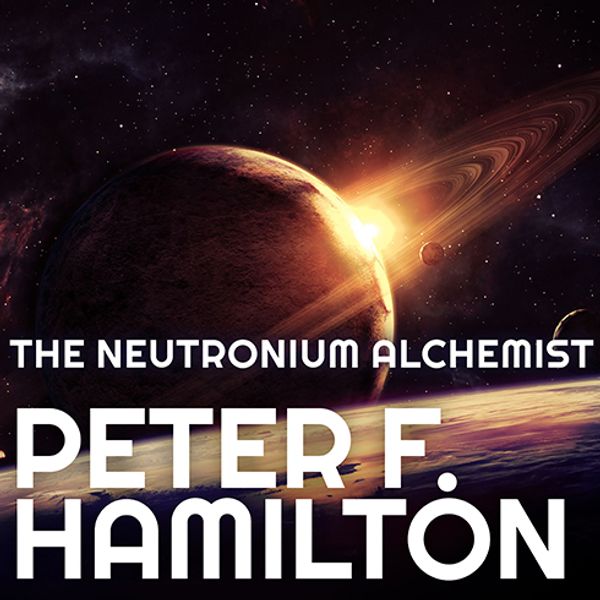Cover Art for 9781515950721, The Neutronium Alchemist (Night's Dawn Trilogy) by Peter F. Hamilton