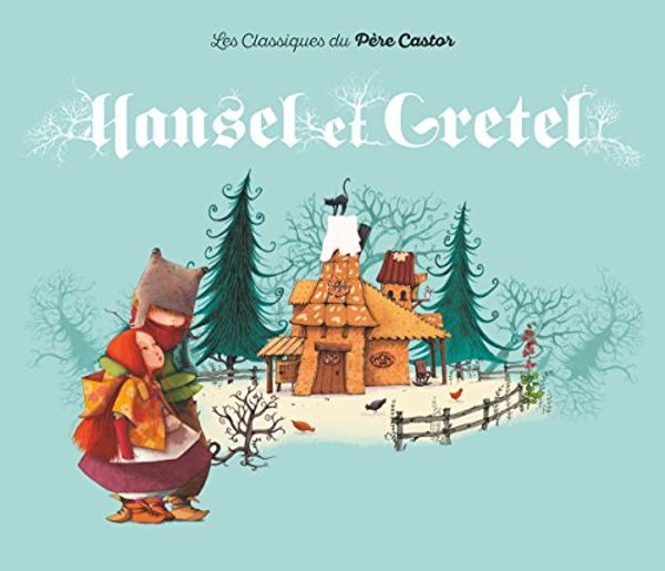 Cover Art for 9782081306875, Hansel Et Gretel by SOPHIE LEBOT