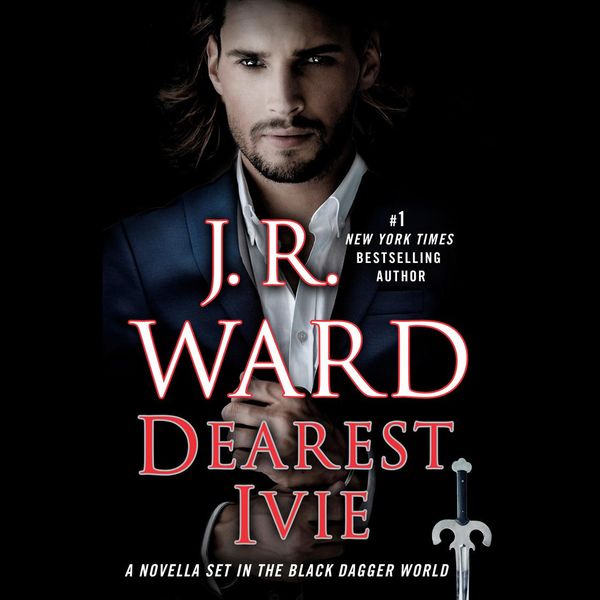 Cover Art for 9780593408490, Dearest Ivie by J.R. Ward