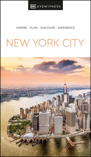 Cover Art for 9780241510605, DK Eyewitness New York City (Travel Guide) by DK Eyewitness