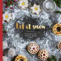 Cover Art for 9781784882938, Let it Snow: 24 recipes for festive sweet treats by Agnes Prus