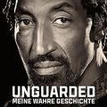 Cover Art for B09P46344B, Unguarded: Meine wahre Geschichte (German Edition) by Scottie Pippen