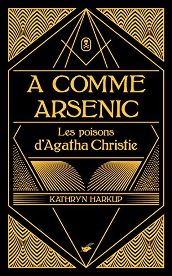 Cover Art for 9782702446324, A comme arsenic : Les poisons d'Agatha Christie by Harkup, Kathryn