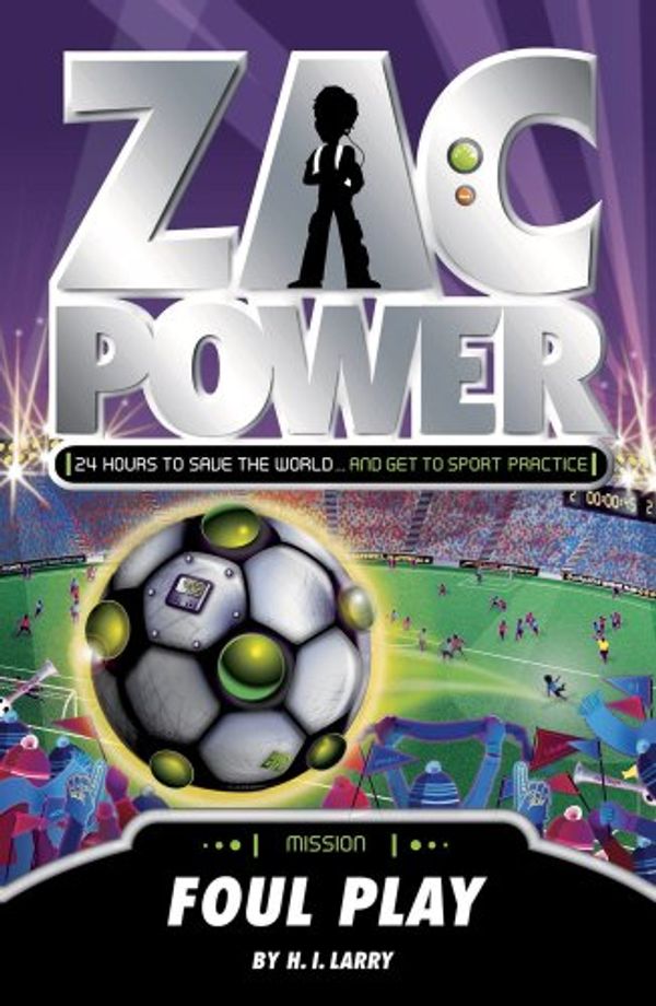 Cover Art for 9781921564321, Zac Power: Foul Play by H. I. Larry