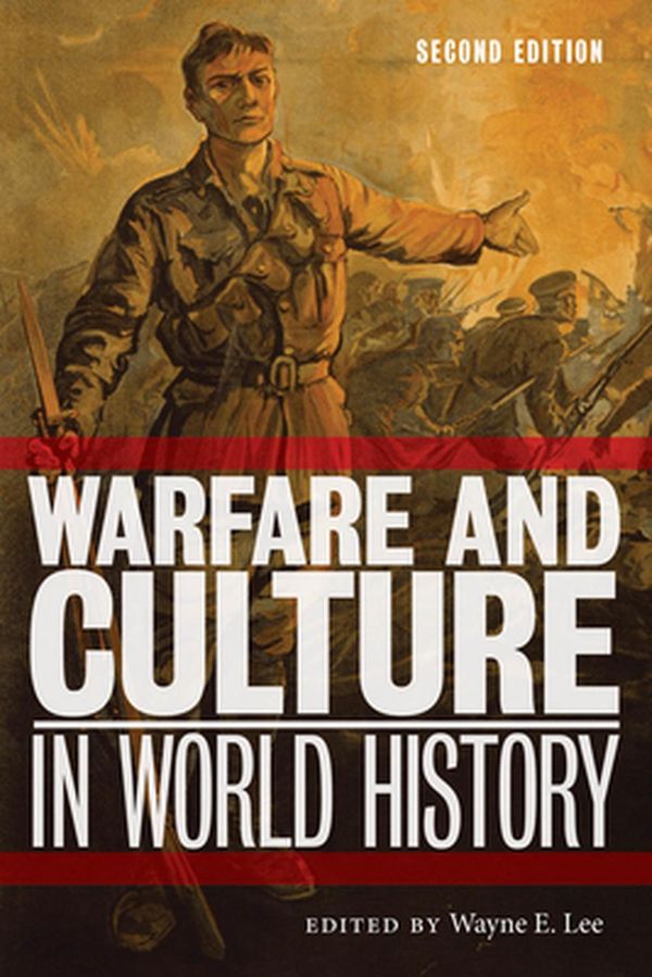 Cover Art for 9781479862436, Warfare and Culture in World History by Wayne E. Lee
