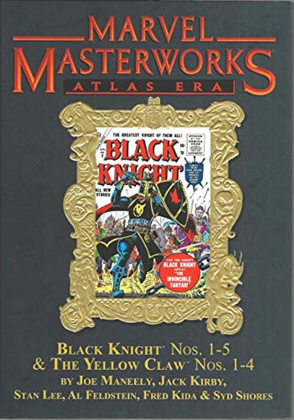 Cover Art for 9780785135166, MARVEL MASTERWORKS: Atlas Era Black Knight/Yellow Claw Vol 1 by Maneely Joe