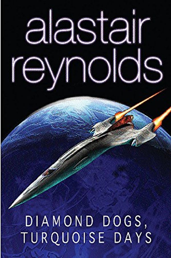 Cover Art for 9780575075269, Diamond Dogs, Turquoise Days by Alastair Reynolds