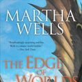 Cover Art for 9781597808972, The Edge of Worlds by Martha Wells
