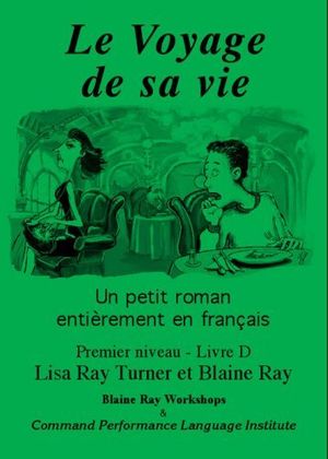 Cover Art for 9780929724584, Le Voyage De Sa Vie by Lisa Ray Turner