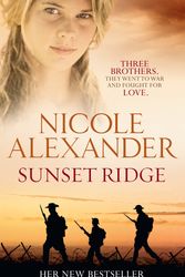 Cover Art for 9781864712773, Sunset Ridge by Nicole Alexander