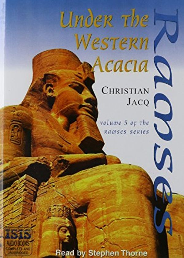 Cover Art for 9780753105931, Ramses 5: under the Western Acacia by Christian Jacq