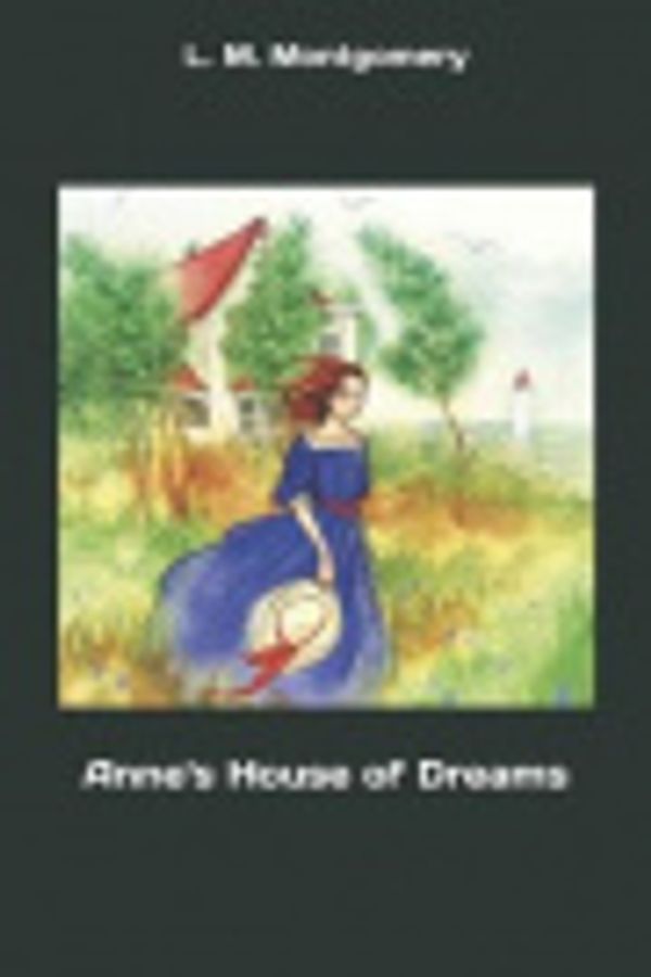 Cover Art for 9781691604975, Anne's House of Dreams by L M Montgomery