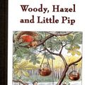 Cover Art for 9780863157295, Woody, Hazel and Little Pip by Elsa Beskow