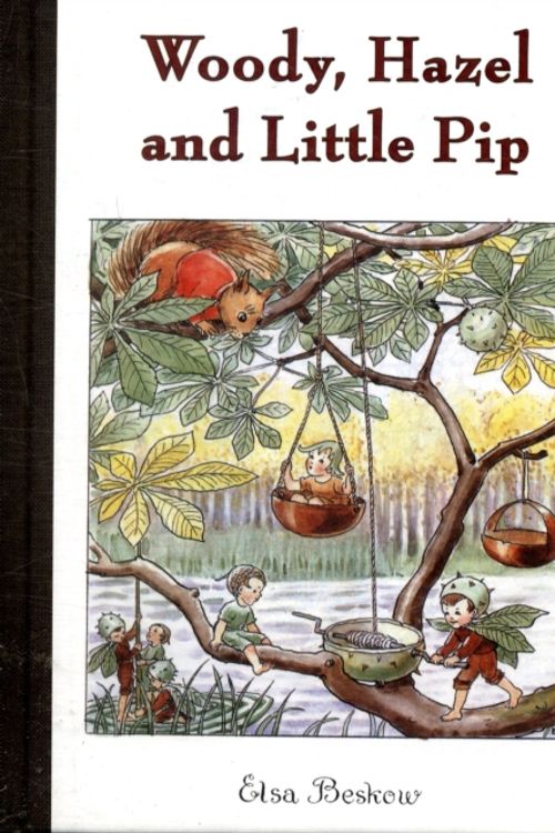 Cover Art for 9780863157295, Woody, Hazel and Little Pip by Elsa Beskow