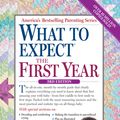 Cover Art for 9780761183174, What to Expect the First Year by Heidi Murkoff, Sharon Mazel