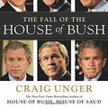 Cover Art for 9781451655056, The Fall of the House of Bush by Craig Unger