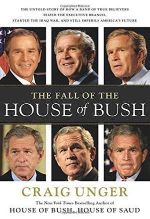 Cover Art for 9781451655056, The Fall of the House of Bush by Craig Unger