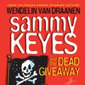 Cover Art for 9780307544995, Sammy Keyes and the Dead Giveaway by Wendelin Van Draanen