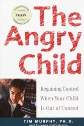 Cover Art for 9780609807514, The Angry Child by Timothy Murphy