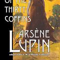 Cover Art for B00YSS6T46, Arsene Lupin: The Island of the Thirty Coffins by Maurice Leblanc
