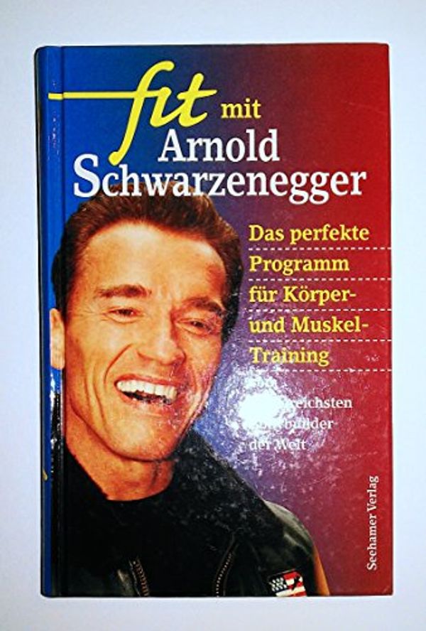 Cover Art for 9783934058095, Fit mit Arnold Schwarzenegger by Arnold Schwarzenegger