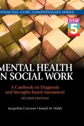 Cover Art for 9780205991037, Mental Health in Social Work by Corcoran, Jacqueline, Walsh, Joseph M.