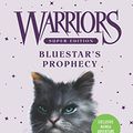 Cover Art for B002HPRBYO, Warriors Super Edition: Bluestar's Prophecy by Erin Hunter