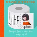 Cover Art for B08D6THRTL, Life in Pieces by Dawn O’Porter