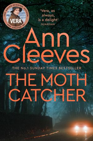 Cover Art for 9781529050165, The Moth Catcher: A Vera Stanhope Novel 7 by Ann Cleeves