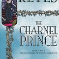 Cover Art for 9780330419468, The Charnel Prince by Greg Keyes