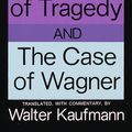 Cover Art for 9780394703695, The Birth Of Tragedy And The Case Of Wagner by Friedrich Nietzsche