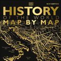 Cover Art for 9780241601006, History of the World Map by Map by Dk