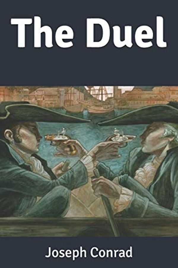 Cover Art for 9798611804971, The Duel by Joseph Conrad