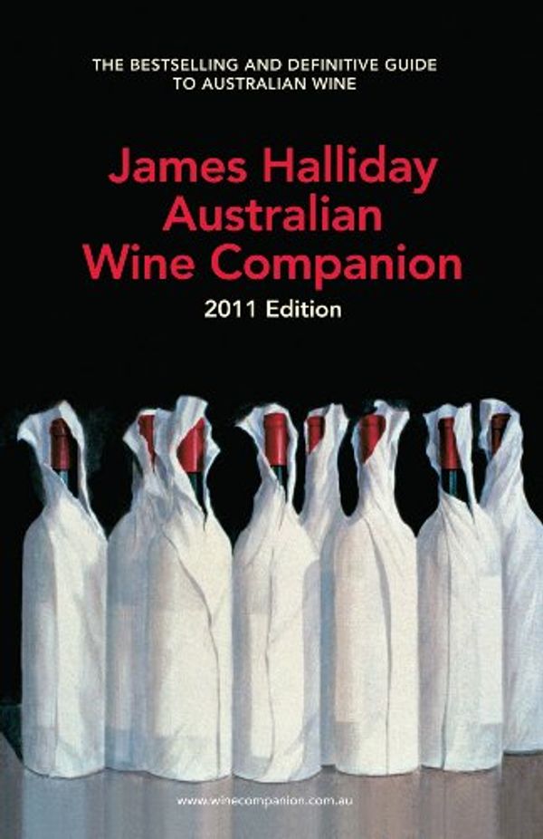 Cover Art for 9781740668958, Australian Wine Companion 2011 Edition by James Halliday
