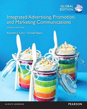 Cover Art for 9781292093635, Integrated Advertising, Promotion, and Marketing Communications, Global Edition by Kenneth E Clow Donald Baack