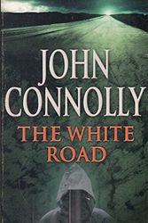 Cover Art for 9780340821206, The White Road by John Connolly