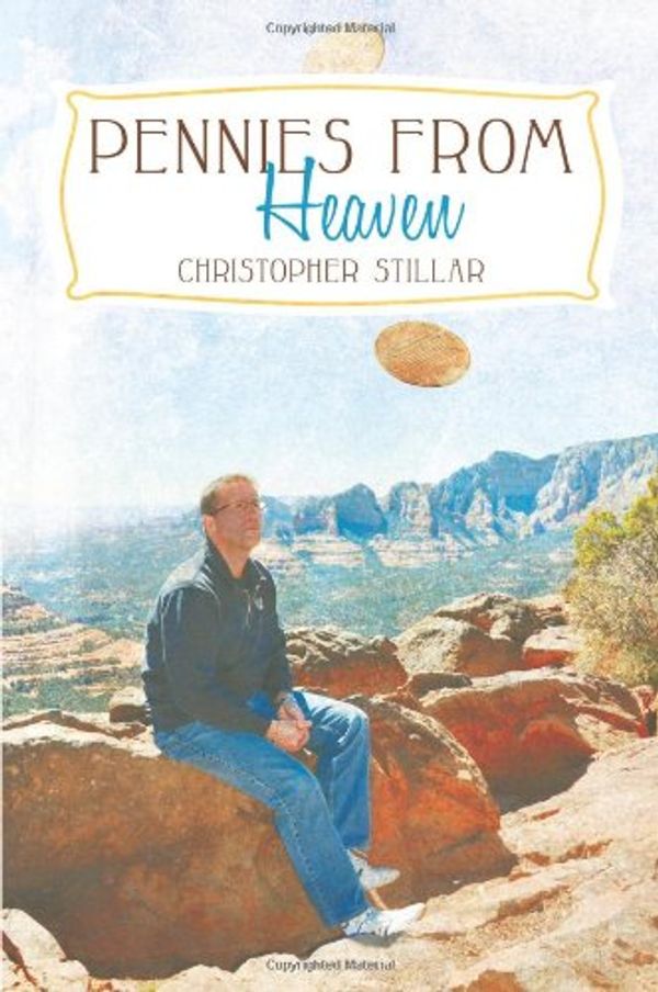 Cover Art for 9781452536361, Pennies From Heaven by Stillar, Christopher
